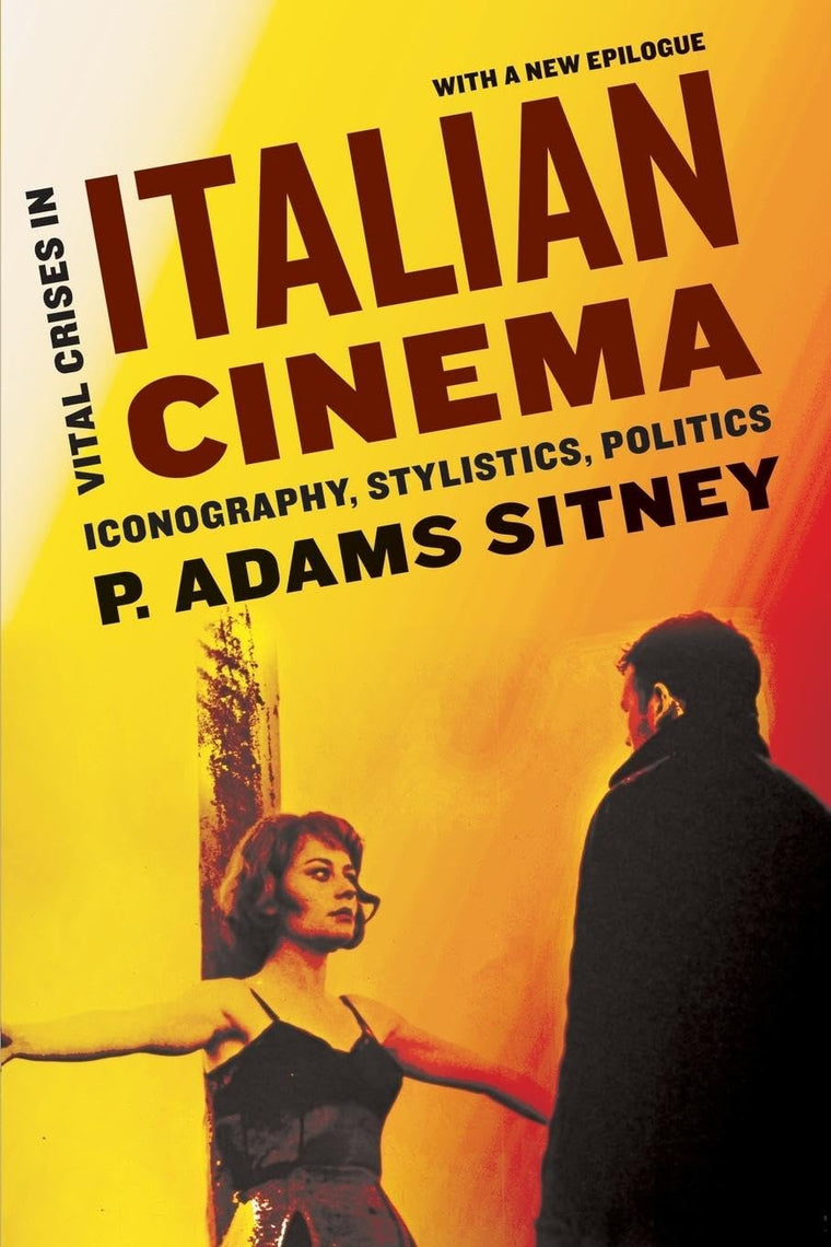 Vital Crises in Italian Cinema: Iconography, Stylistics, Politics