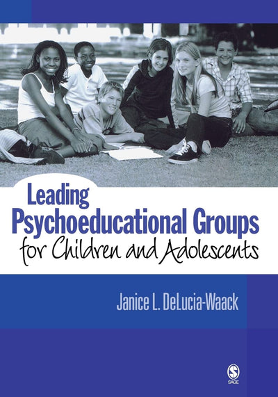 Leading Psychoeducational Groups for Children and Adolescent