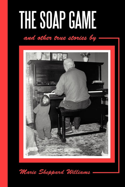 THE SOAP GAME: and other true stories