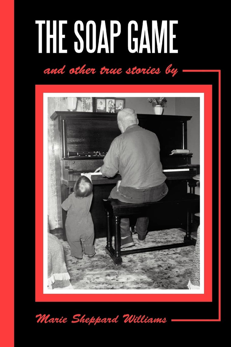 THE SOAP GAME: and other true stories