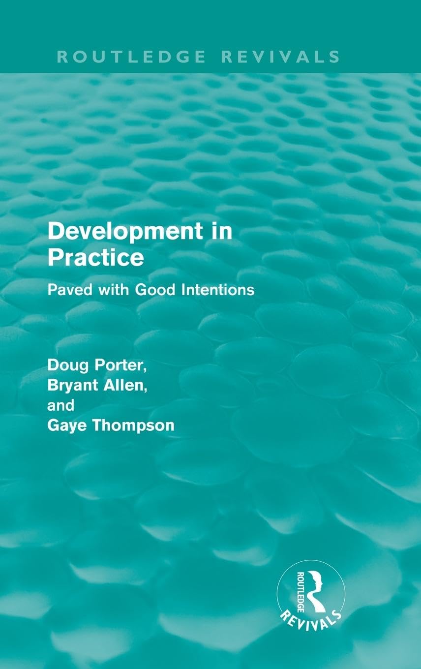 Development in Practice (Routledge Revivals): Paved with good intentions
