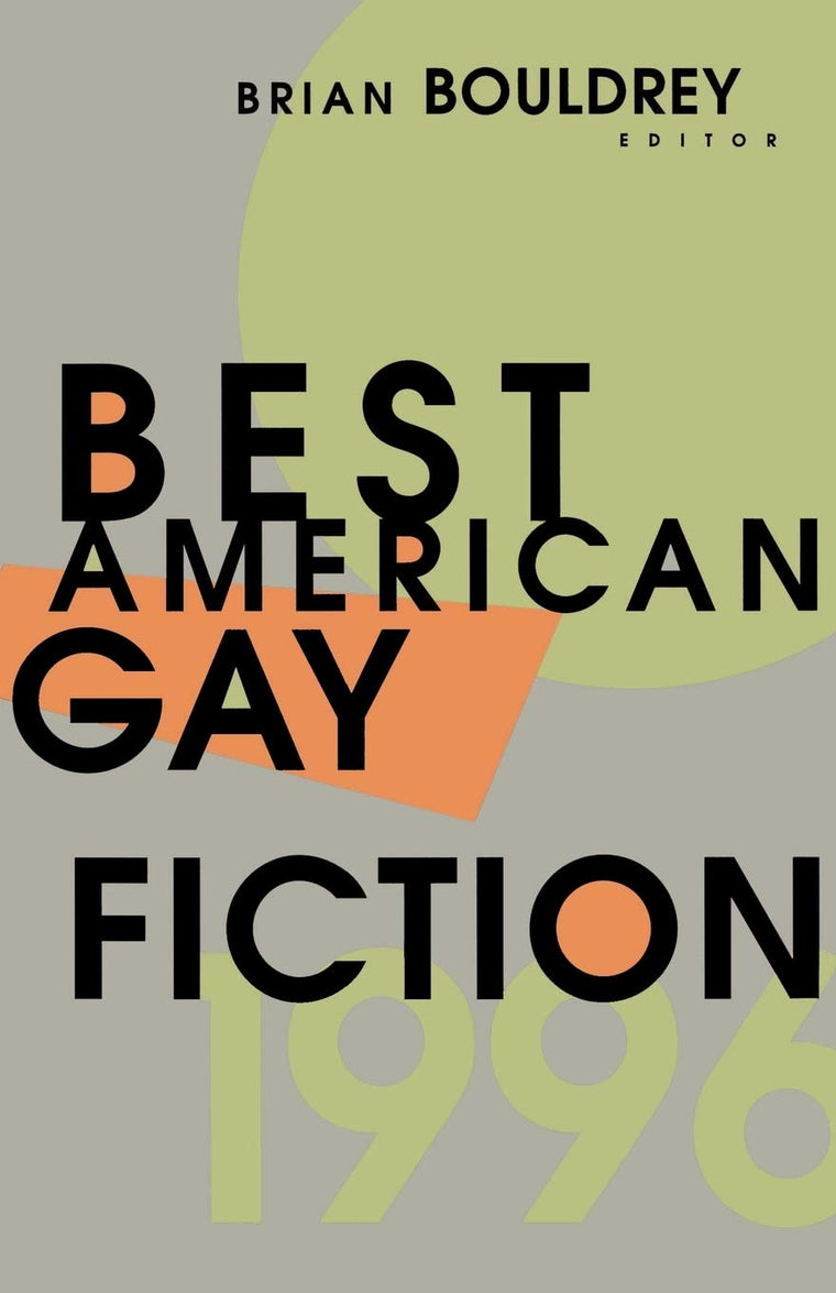 Best American Gay Fiction (The Best American Gay Fiction Series, 1)