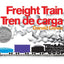 Freight Train/Tren de carga: A Cledecott Honor Award Winner (Bilingual English-Spanish)