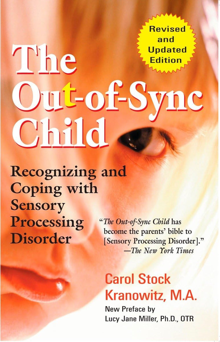 The Out-of-Sync Child: Recognizing and Coping with Sensory