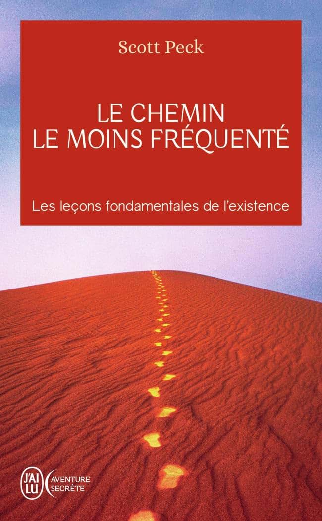 Le chemin le moins fréquenté: Apprendre  vivre avec la vie