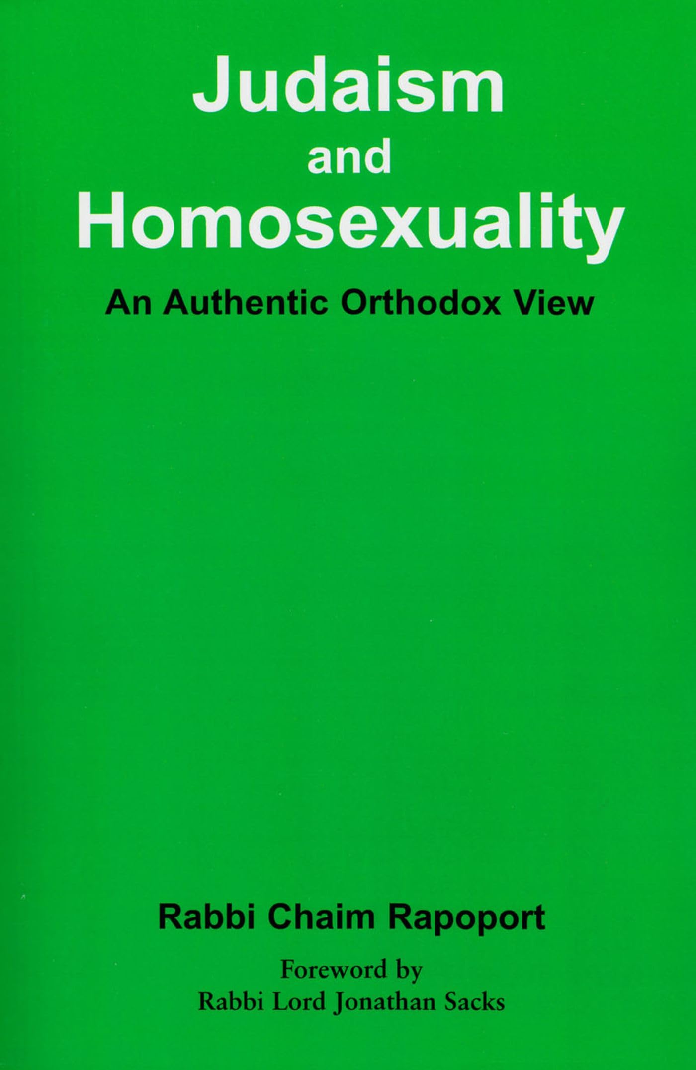 Judaism and Homosexuality: An Authentic Orthodox View