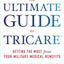 The Ultimate Guide to TRICARE: Getting the Most From Your Military Medical Benefits