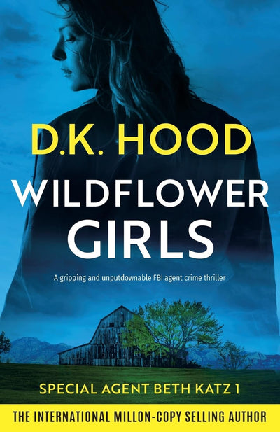 Wildflower Girls: A gripping and unputdownable FBI agent crime thriller (Detective Beth Katz)