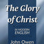 The Glory of Christ: In Modern English