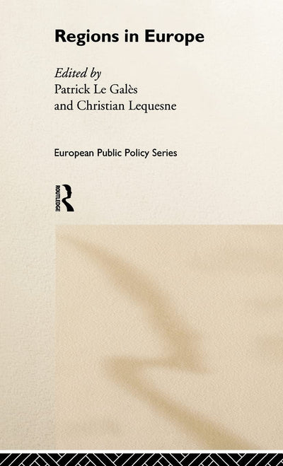 Regions in Europe: The Paradox of Power (Routledge Research in European Public Policy)