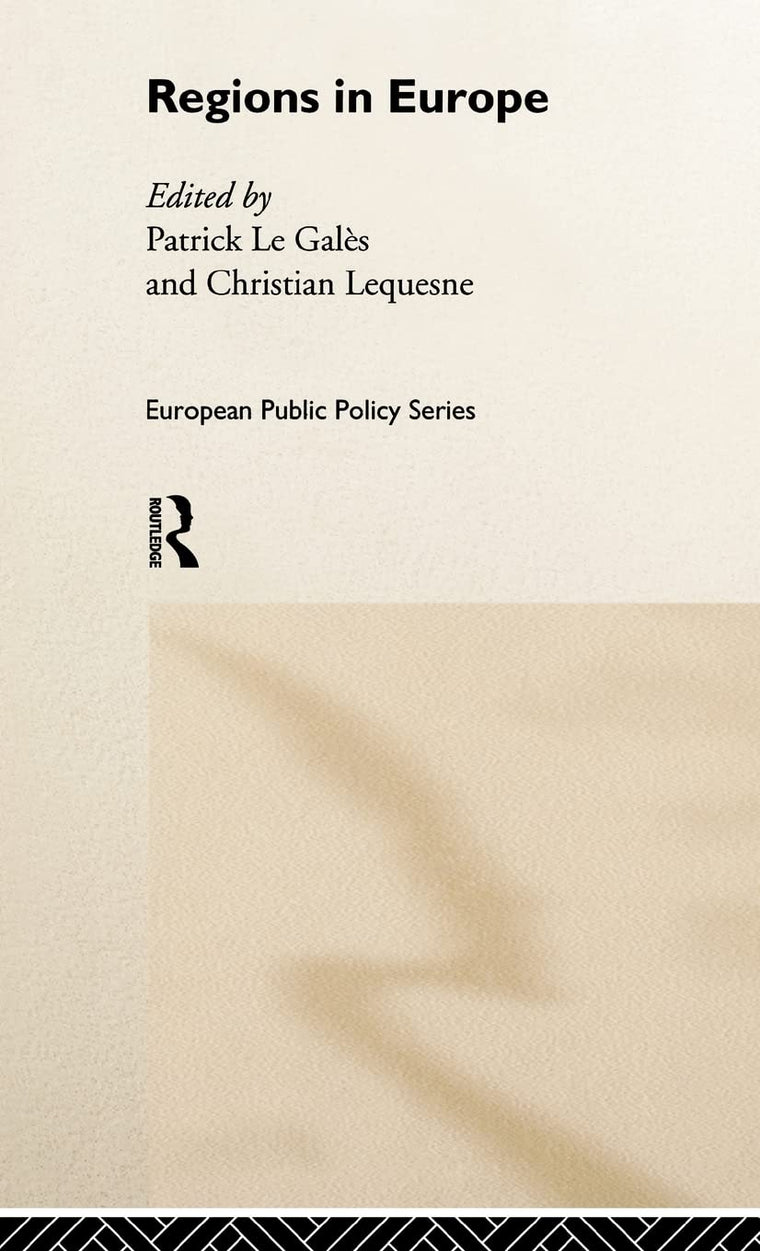 Regions in Europe: The Paradox of Power (Routledge Research in European Public Policy)