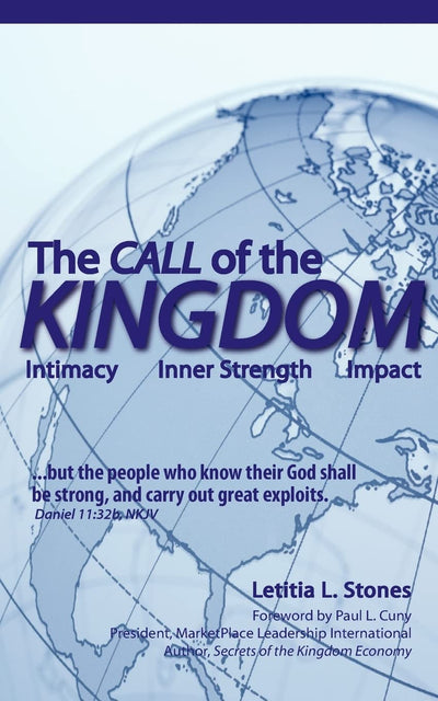 The Call of the Kingdom: Intimacy, Inner Strength, Impact