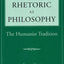 Rhetoric as Philosophy: The Humanist Tradition (Rhetorical Philosophy & Theory)