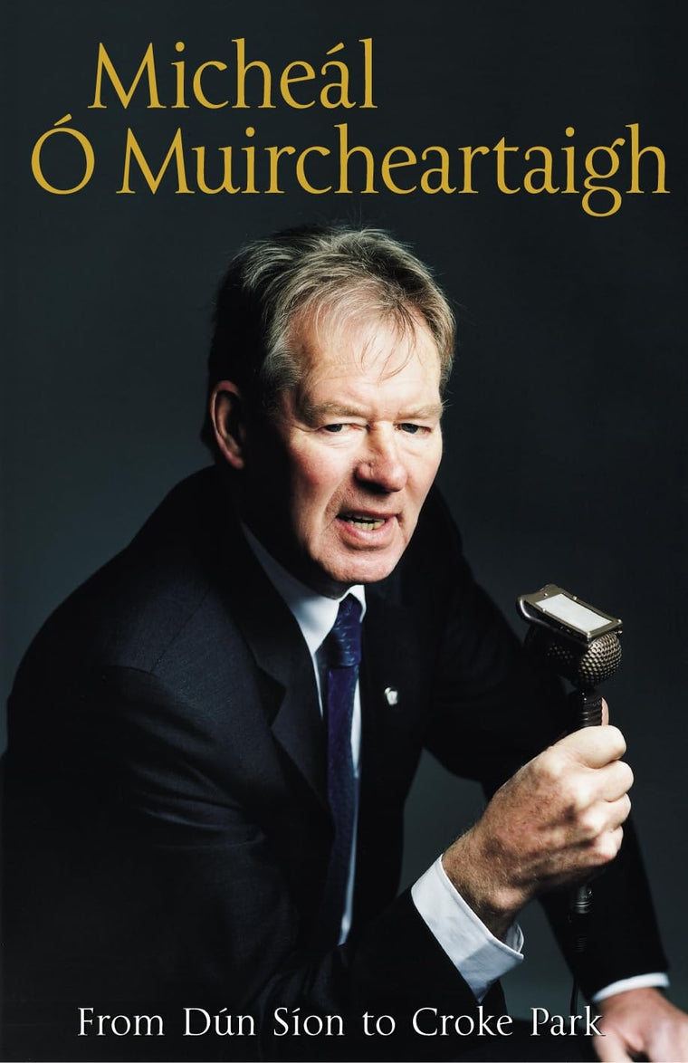 From Dun Sion To Croke Park: The Autobiography