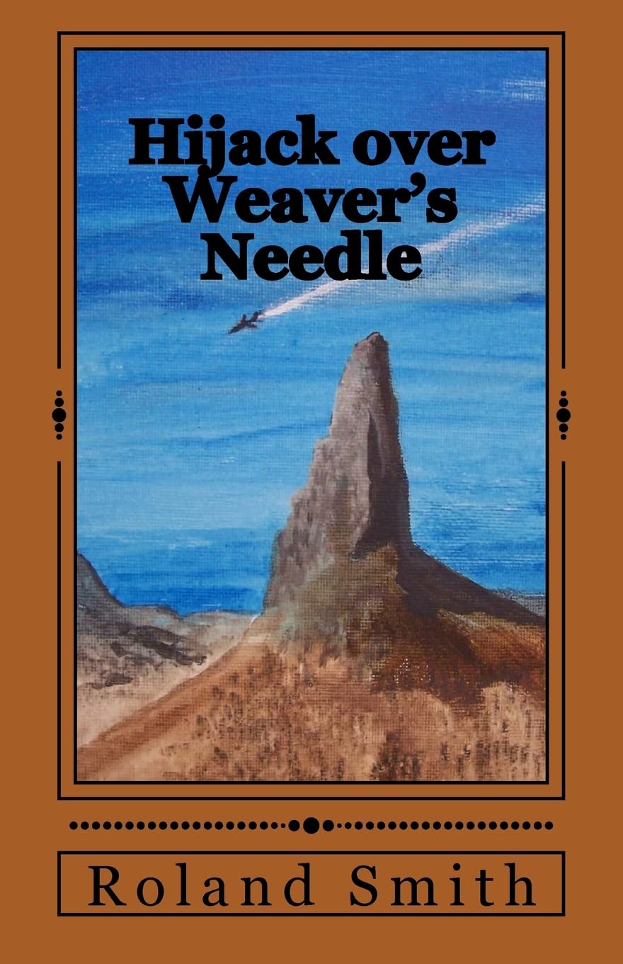 Hijack over Weaver's Needle
