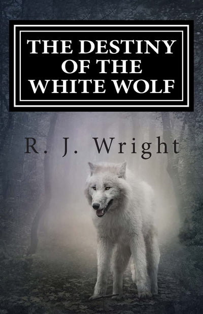 The Destiny Of The White Wolf