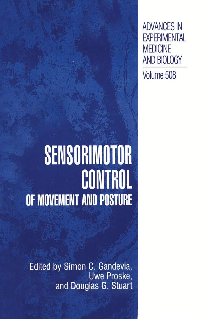 Sensorimotor Control of Movement and Posture (Advances in Experimental Medicine and Biology, 508)