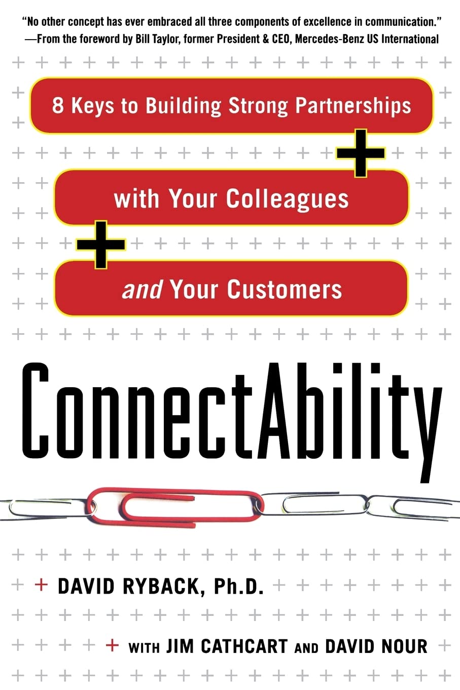 ConnectAbility: 8 Keys to Building Strong Partnerships with Your Colleagues and Your Customers