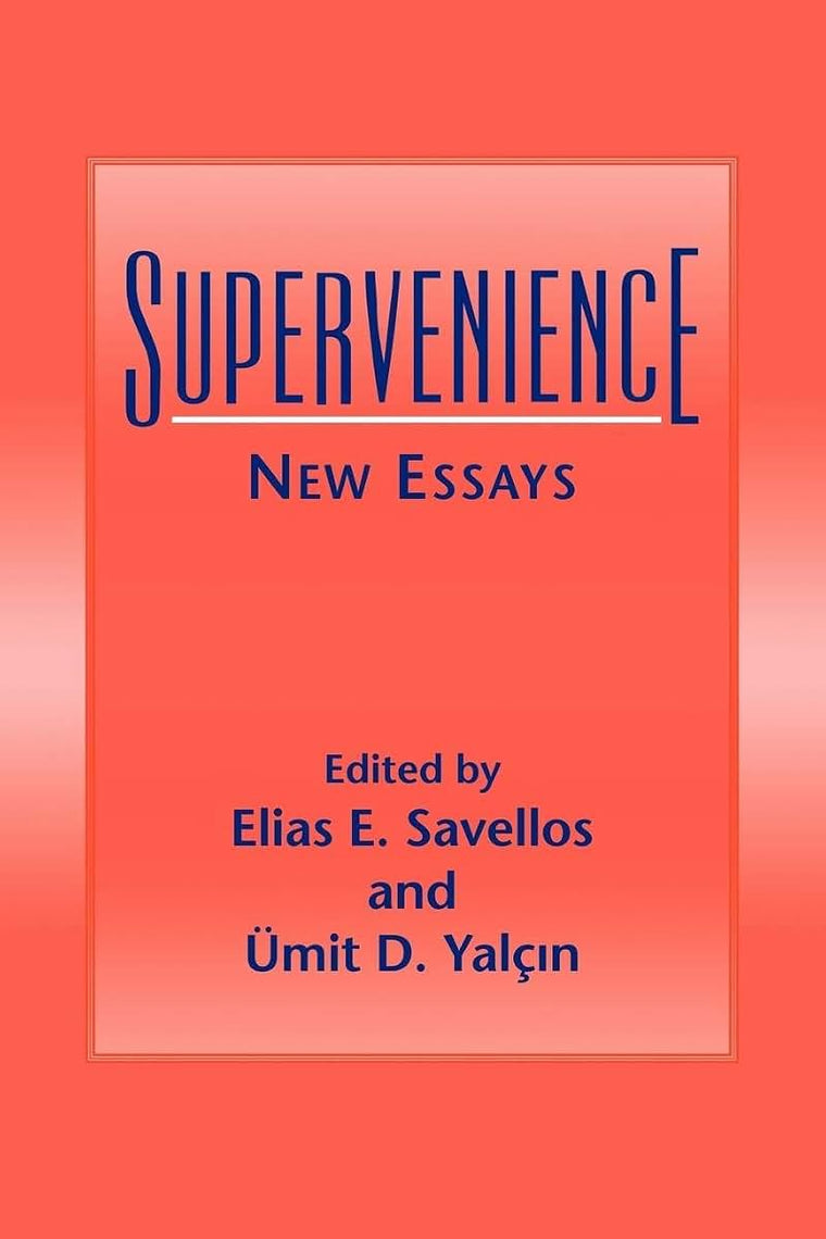 Supervenience: New Essays