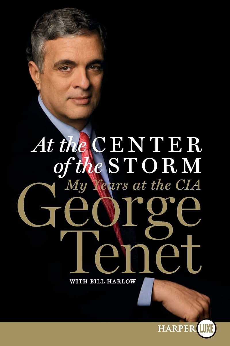 At the Center of the Storm: My Years at the CIA