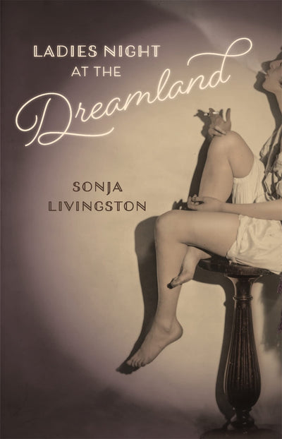 Ladies Night at the Dreamland (Crux: The Georgia Series in Literary Nonfiction Ser.)
