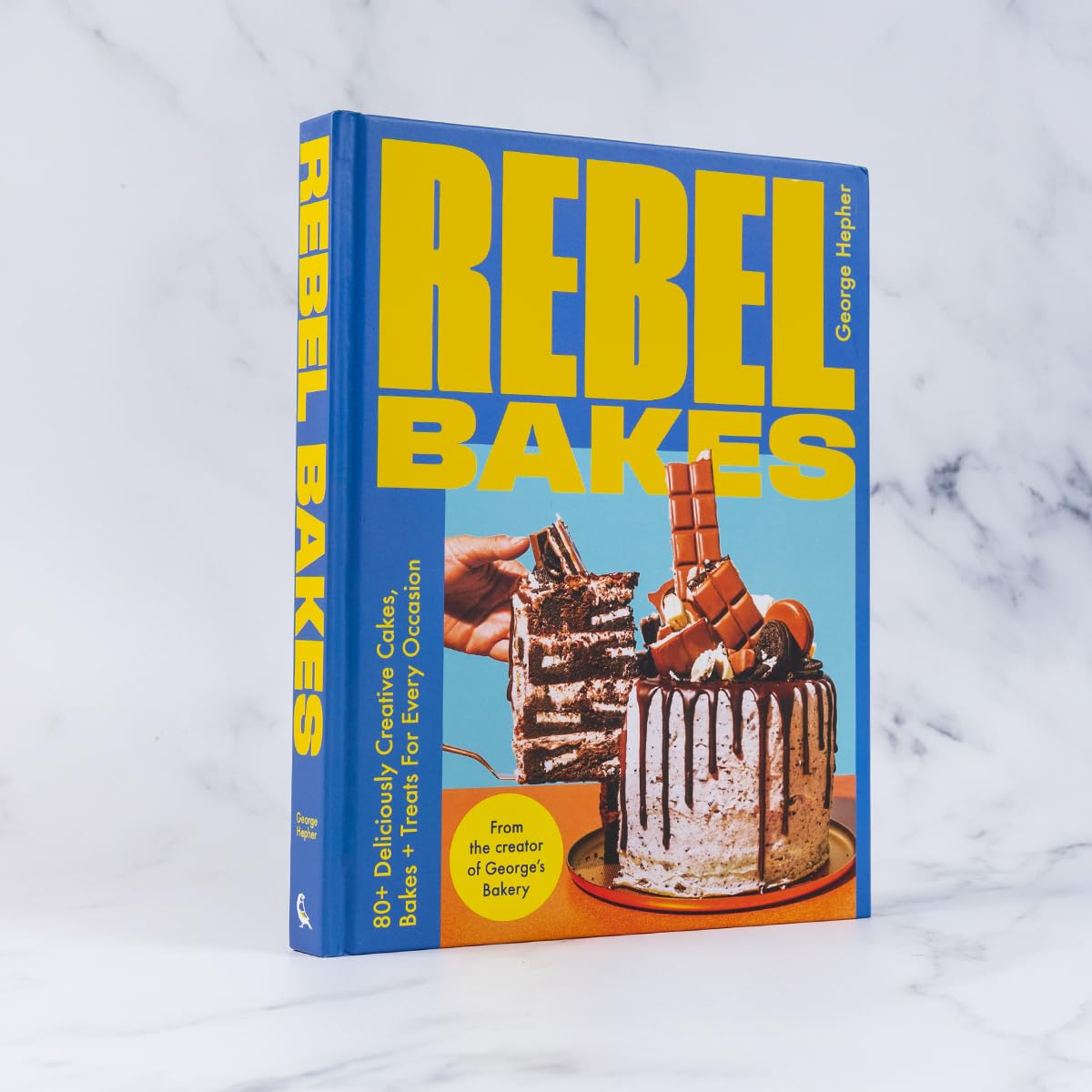 Rebel Bakes: 80+ Deliciously Creative Cakes, Bakes and Treats For Every Occasion