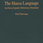 The Hausa Language: An Encyclopedic Reference Grammar