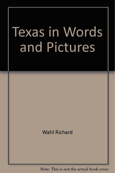 Texas in Words and Pictures