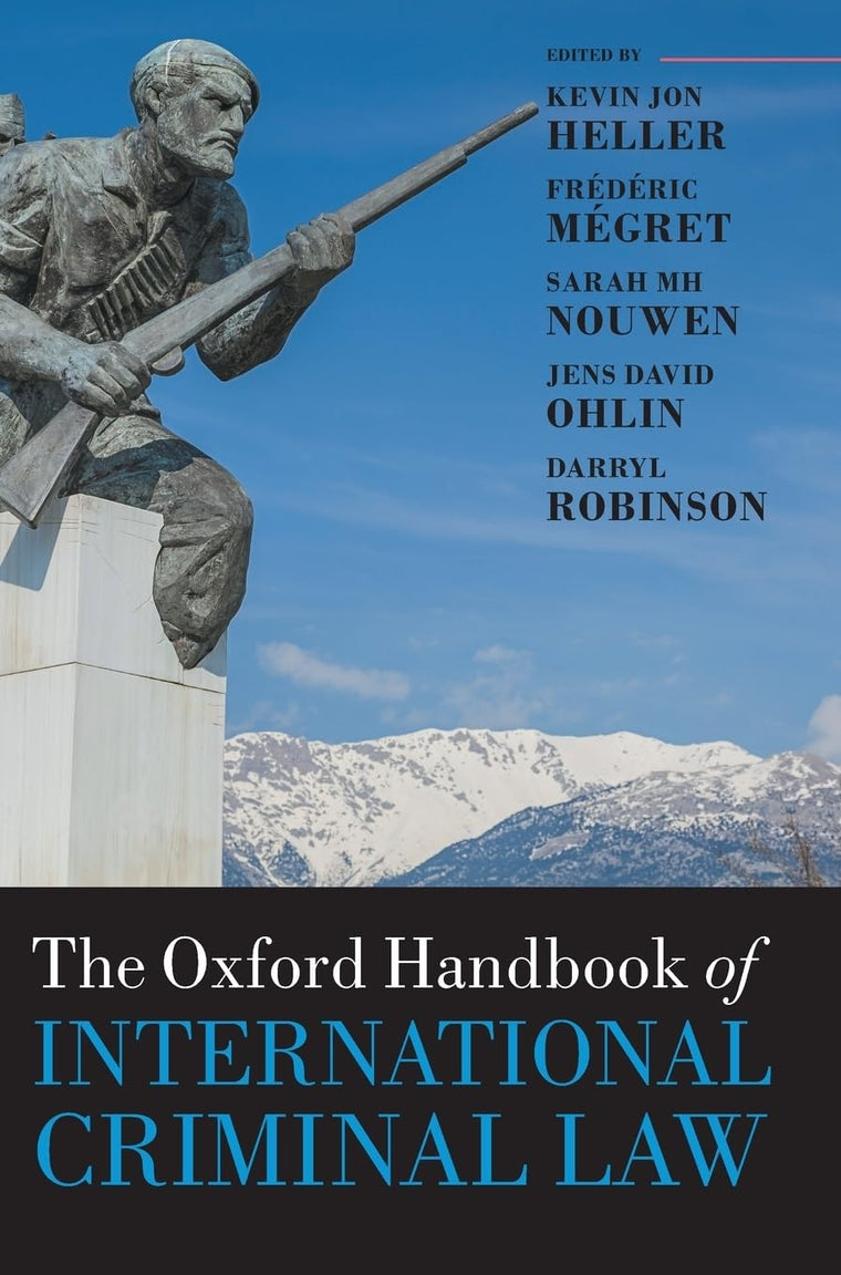 The Oxford Handbook of International Criminal Law (Oxford Handbooks)