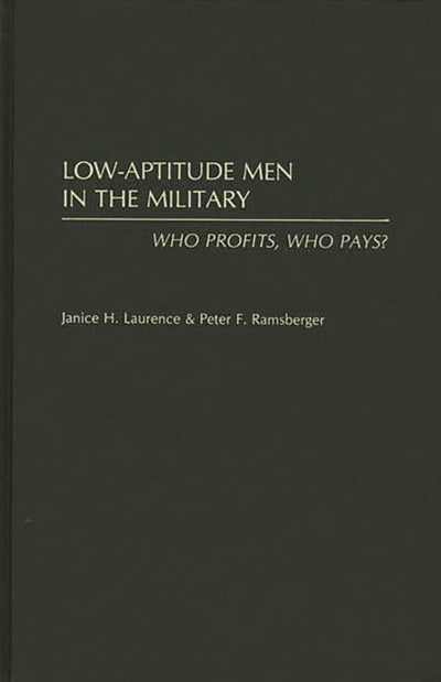 Low-Aptitude Men in the Military: Who Profits, Who Pays?
