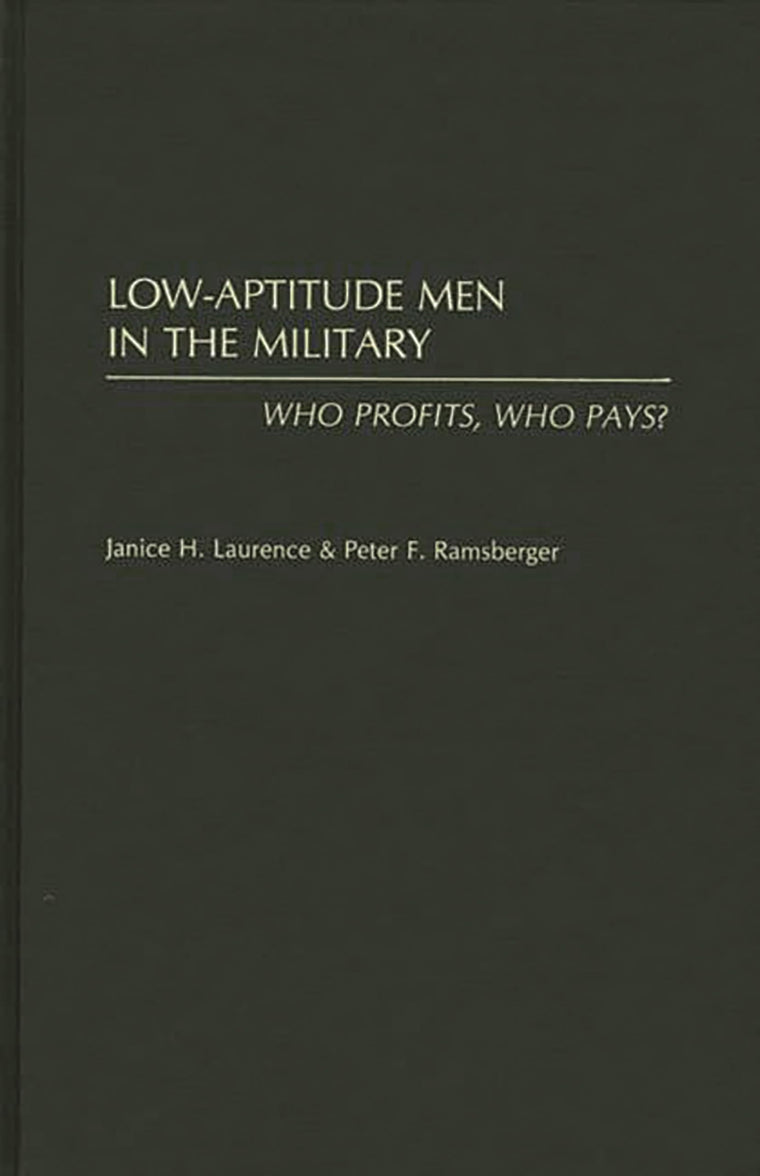 Low-Aptitude Men in the Military: Who Profits, Who Pays?