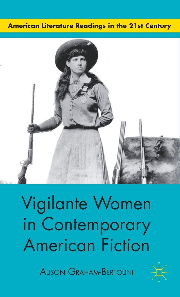 Vigilante Women in Contemporary American Fiction (American Literature Readings in the 21st Century)