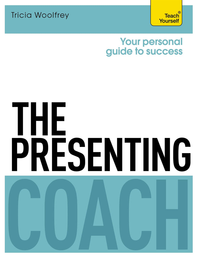 The Presenting Coach (Teach Yourself: Business)