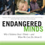 Endangered Minds: Why Children Don't Think And What We Can Do About It