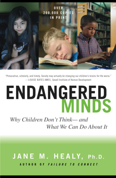 Endangered Minds: Why Children Don't Think And What We Can Do About It