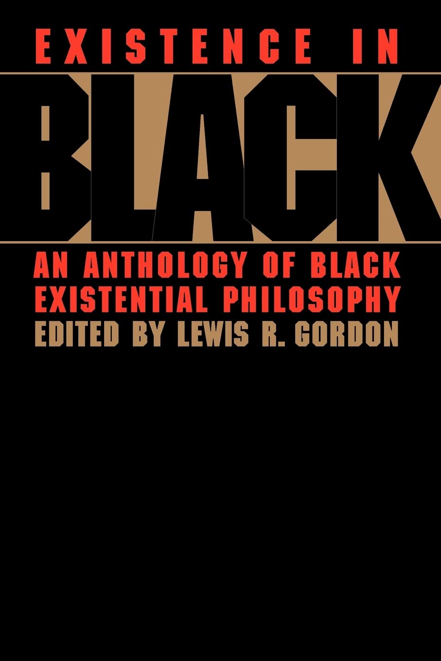 Existence in Black by Gordon, Lewis R.