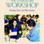 The Literature Workshop: Teaching Texts and Their Readers