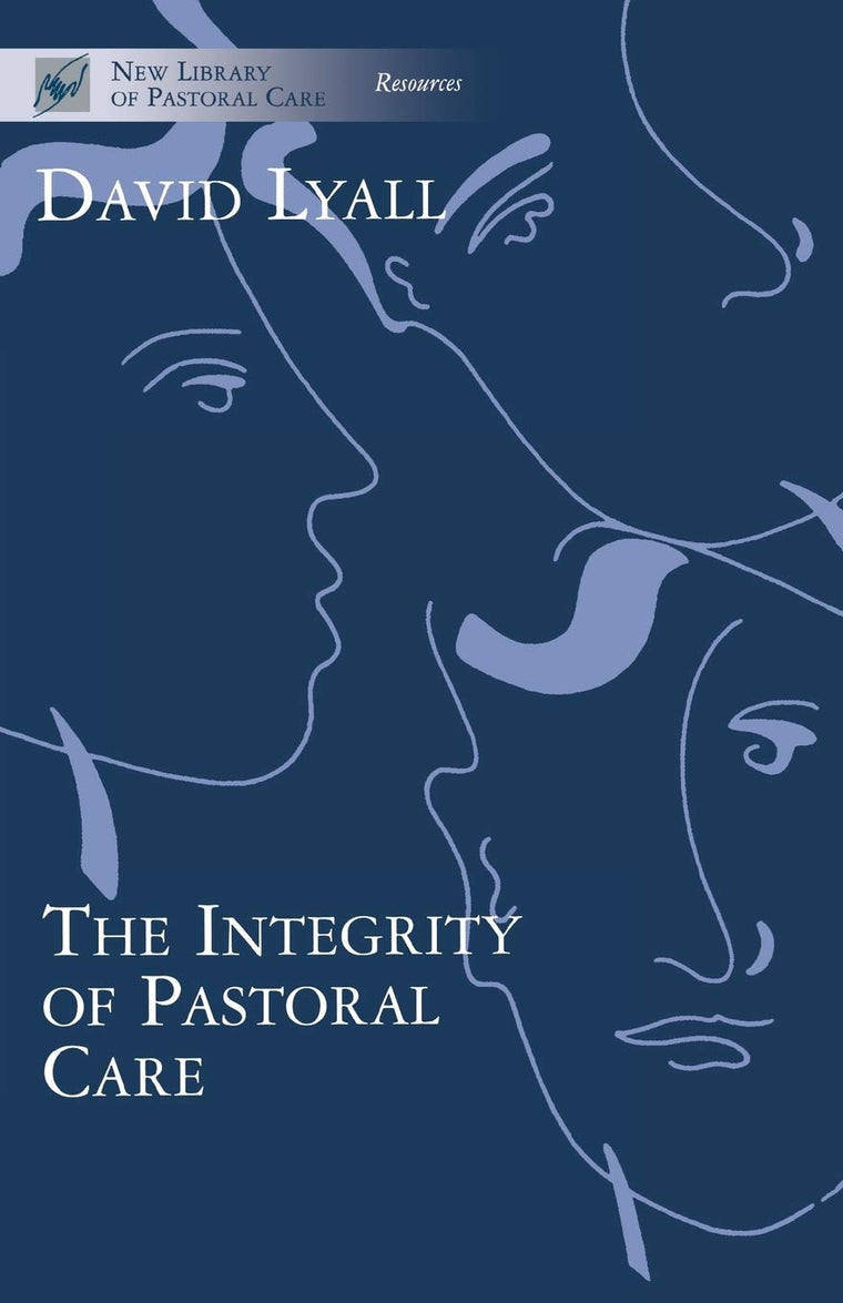 Integrity of Pastoral Care (New Library of Pastoral Care)
