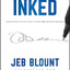 INKED: The Ultimate Guide to Powerful Closing and Sales Negotiation Tactics that Unlock YES and Seal the Deal (Jeb Blount)