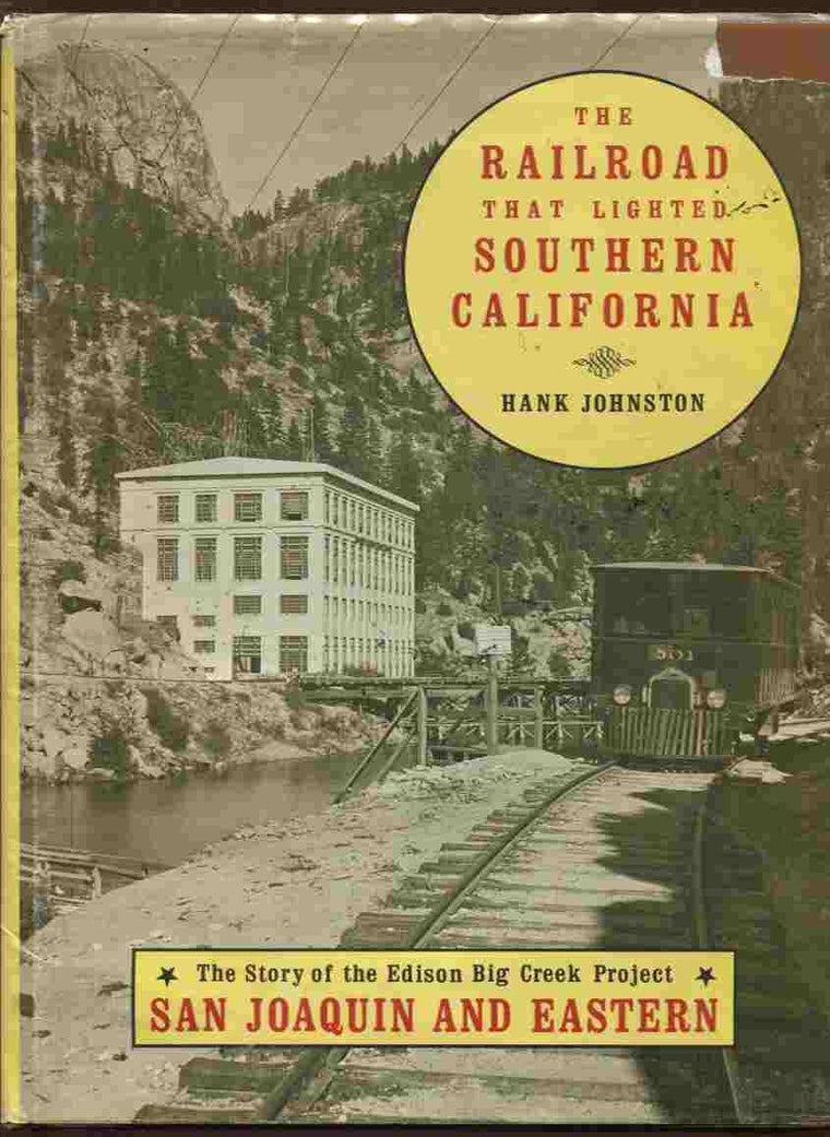 The Railroad That Lighted Southern California