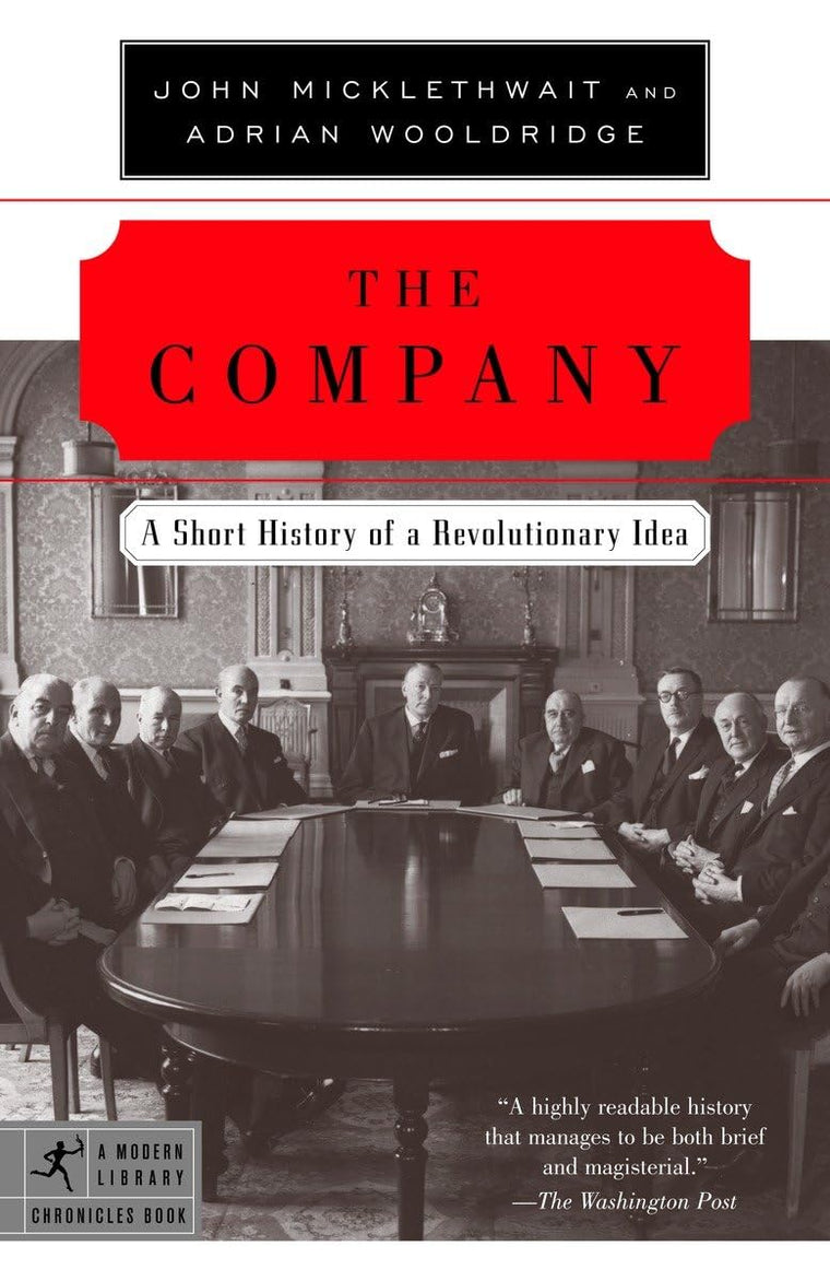 The Company: A Short History of a Revolutionary Idea (Modern Library Chronicles)