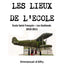 Les lieux de l'école (French Edition)