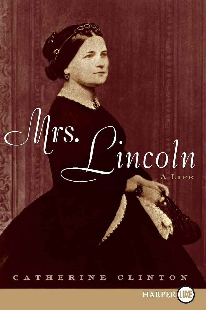 Mrs. Lincoln: A Life