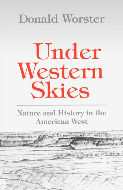 Under Western Skies: Nature and History in the American West