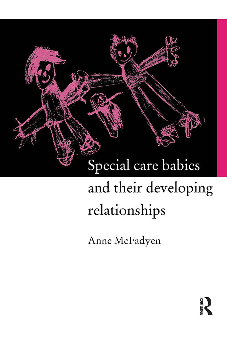 Special Care Babies and their Developing Relationships