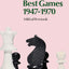 Botvinnik's Best Games 1947-1970