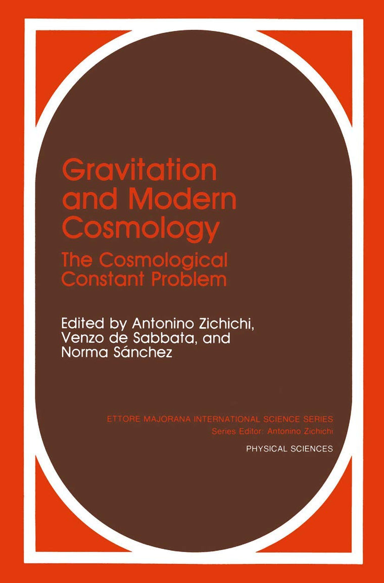 Gravitation and Modern Cosmology: The Cosmological Constants Problem (Ettore Majorana International Science Series, 56)