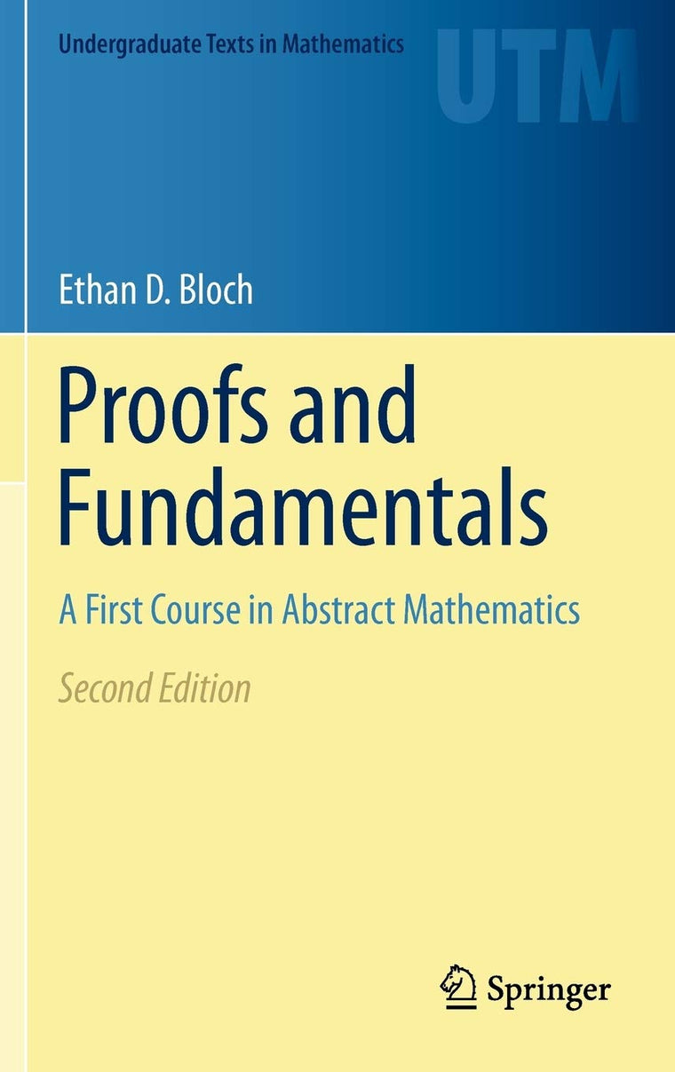 Proofs and Fundamentals (Undergraduate Texts in Mathematics)