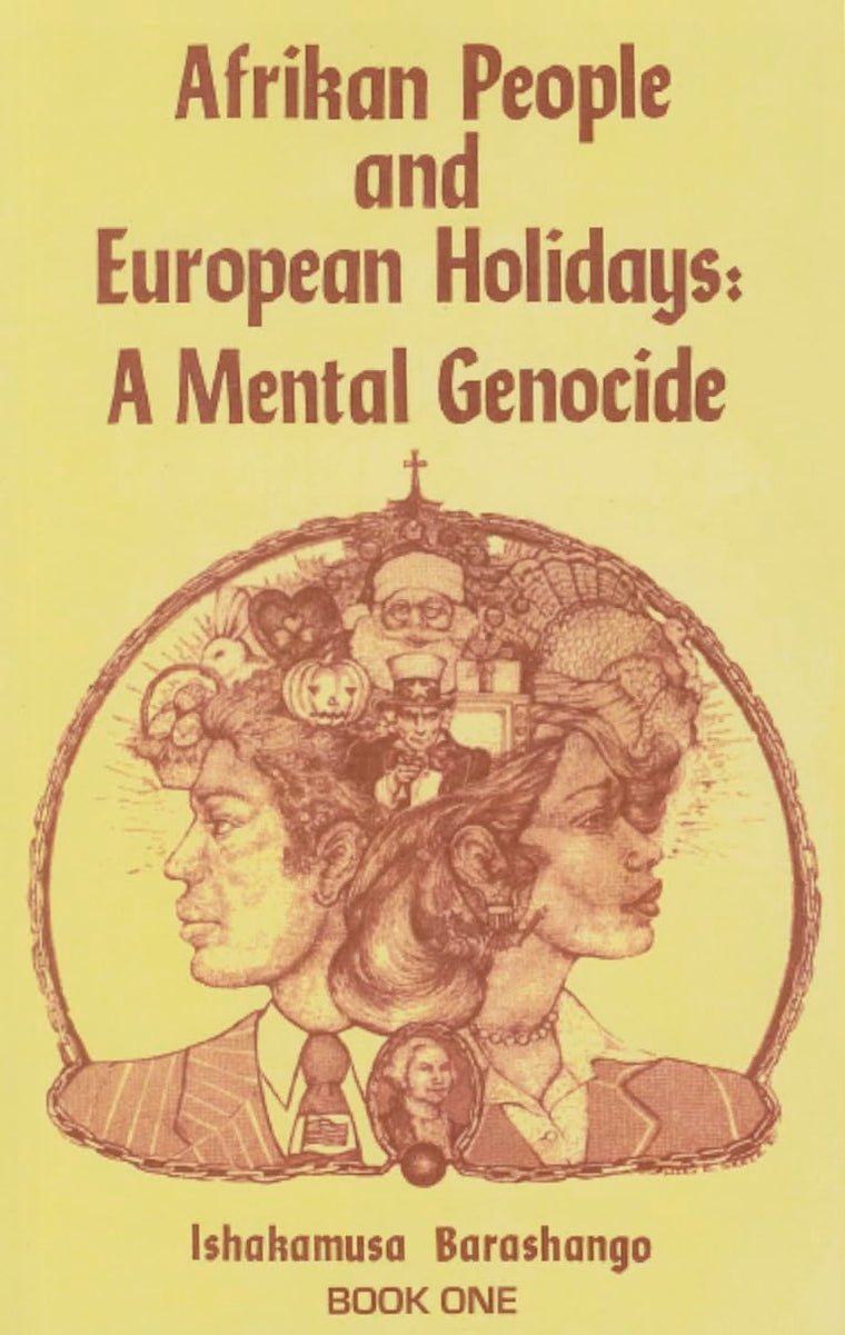 Afrikan People and European Holidays, Vol.1: A Mental Genoci