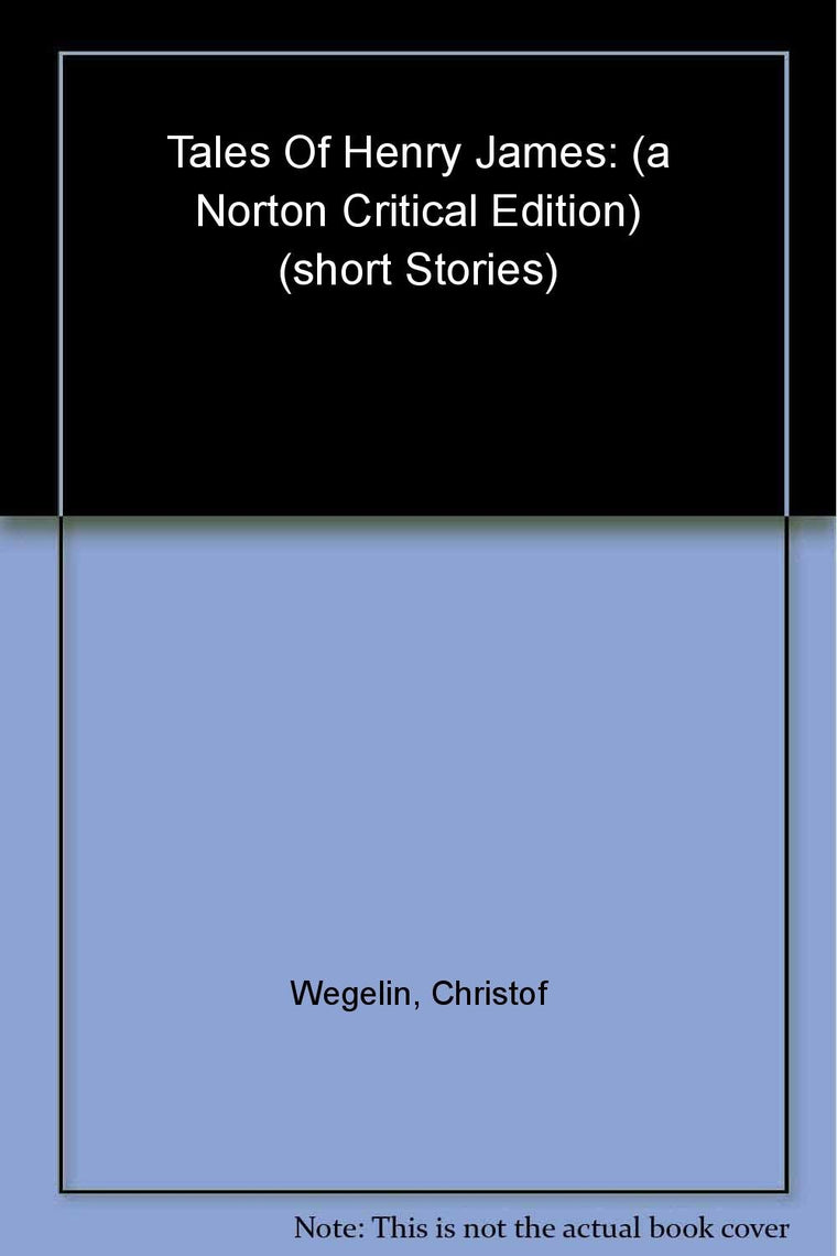 Tales of Henry James: A Norton Critical Edition